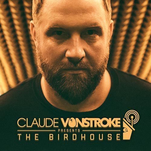 Claude VonStroke - The Birdhouse Radio