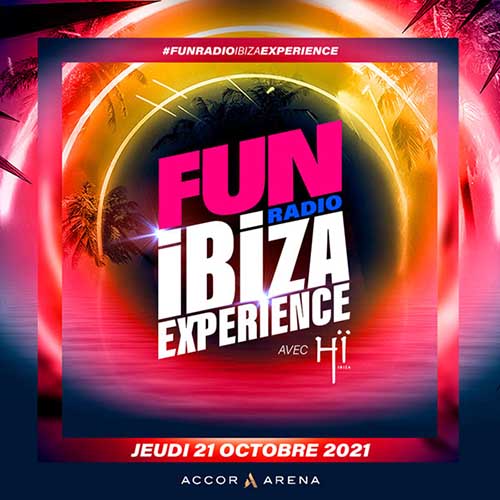 Fun Radio Ibiza Experience 2021 (Paris - France)