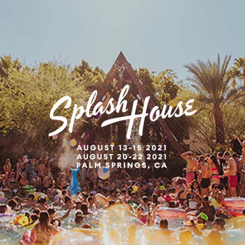 Dowbnload Splash House (Palm Springs, CA) 21-08-2021 Live Sets