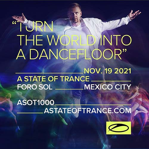 A State Of Trance 1000 Mexico (Foro Sol, Mexico City) 19-11-2021