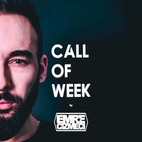 Emre Cizmeci - Call Of Week