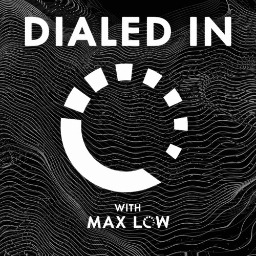 Max Low - Dialed In