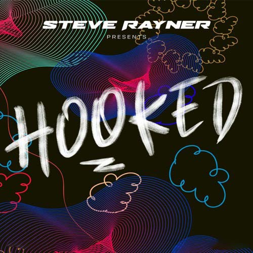 Steve Rayner - Hooked Radio Show