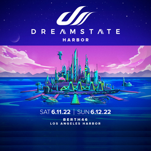 Dreamstate Harbor 2022