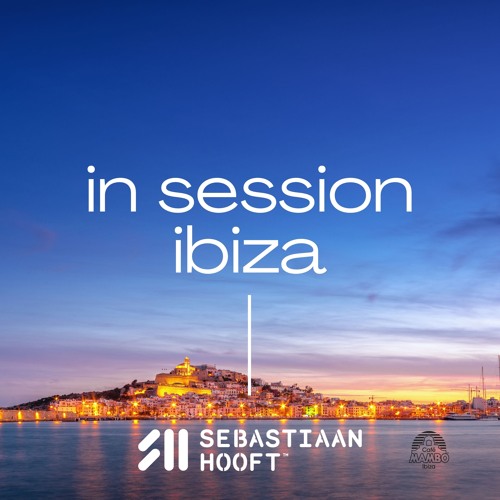 Sebastiaan Hooft - In Session Ibiza