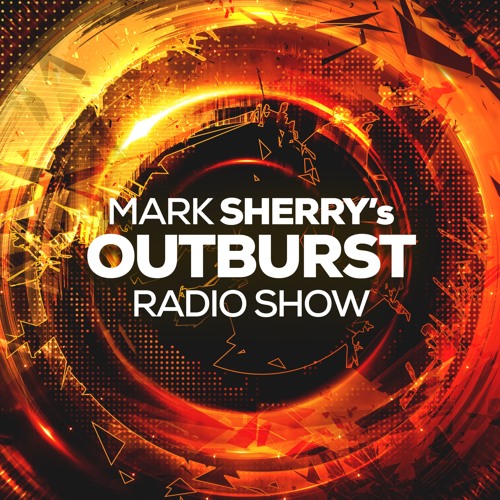 Mark Sherry - Outburst Radioshow