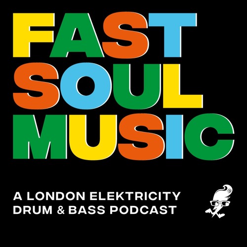 London Elektricity - Fast Soul Music Podcast