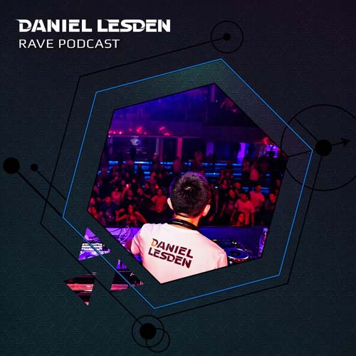 Daniel Lesden - Rave Podcast