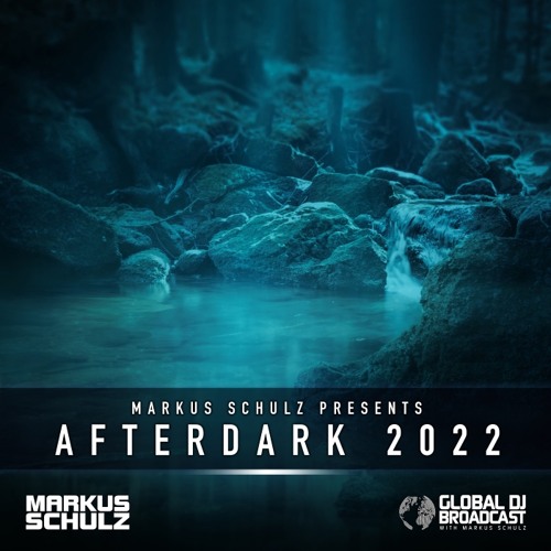 Markus Schulz - Global DJ Broadcast Afterdark 2022