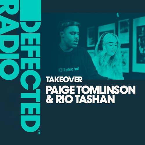 Defected Radio Show - Paige Tomlinson & Rio Tashan