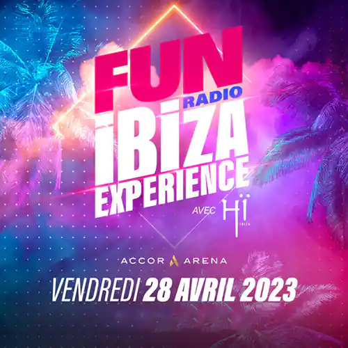 Fun Radio Ibiza Experience Paris 28-04-2023