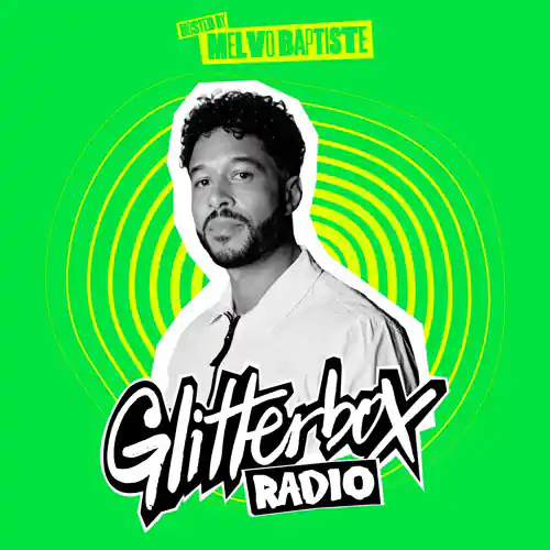 Glitterbox Radio Show Hosted By Melvo Baptiste