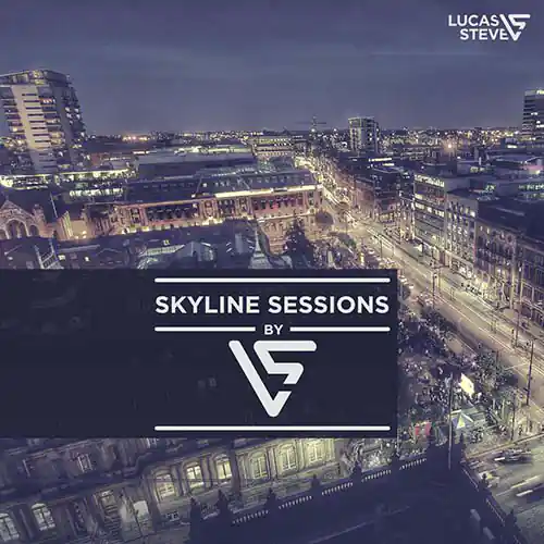 Lucas & Steve - Skyline Sessions