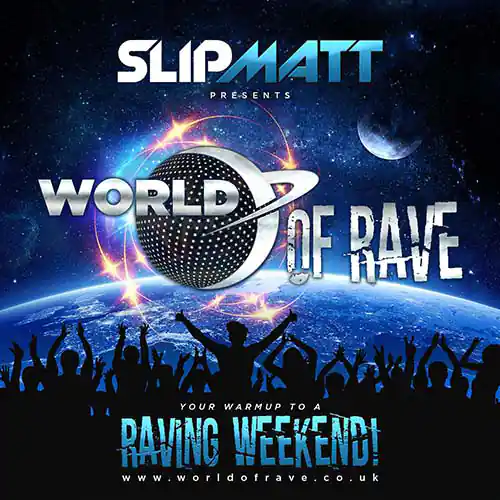 Slipmatt - World Of Rave