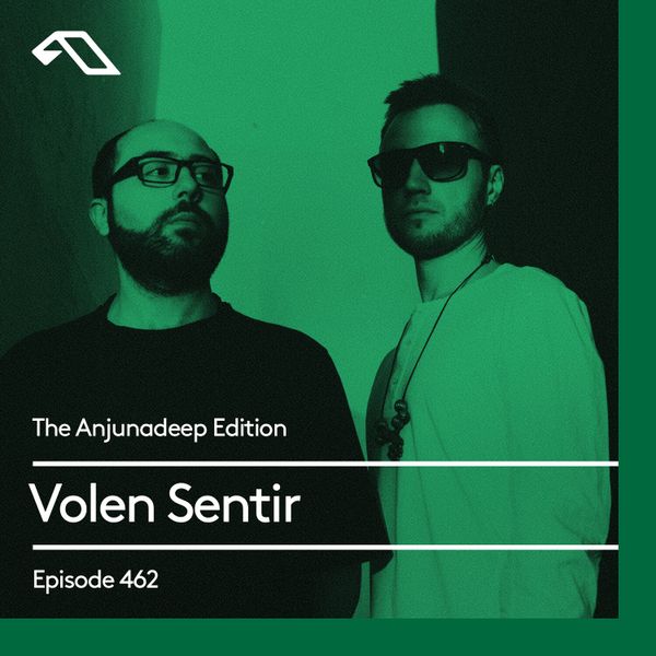 The-Anjunadeep-Edition-462-with-Volen-Sentir