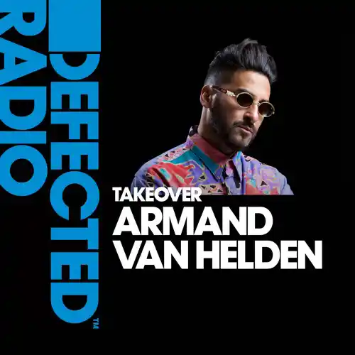 Defected Radio Show: Armand Van Helden Takeover