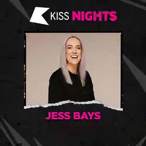 Jess Bays - KISS Nights