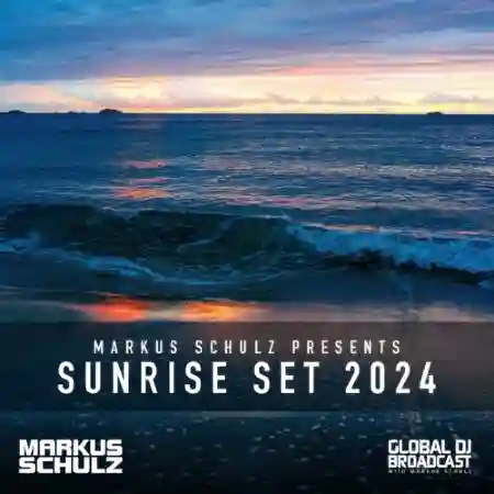 Global DJ Broadcast Sunrise Set 2024