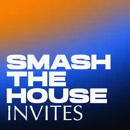 Smash The House Invites