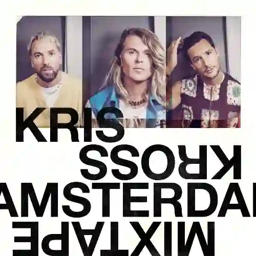 Kris Kross Amsterdam - Kris Kross Mixtape