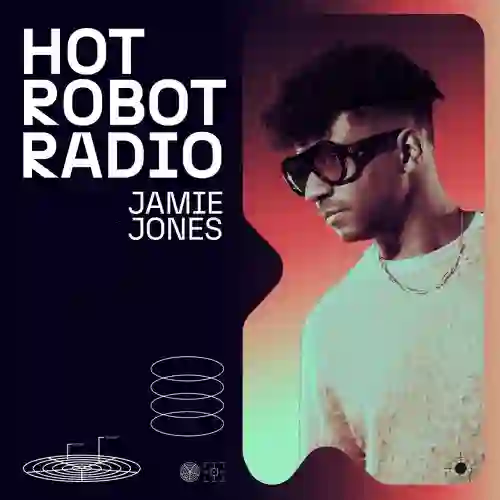 Jamie Jones - Hot Robot Radio