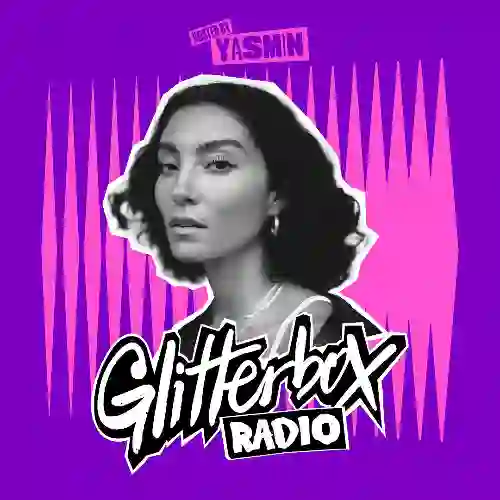 Glitterbox Radio Show - Yasmin