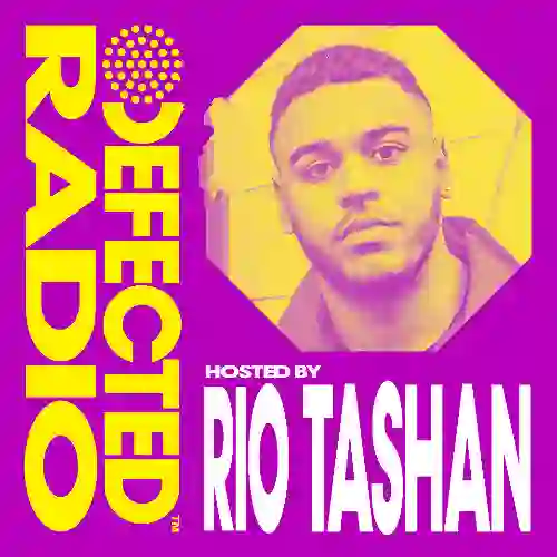 Defected Radio Show Hosted by Rio Tashan