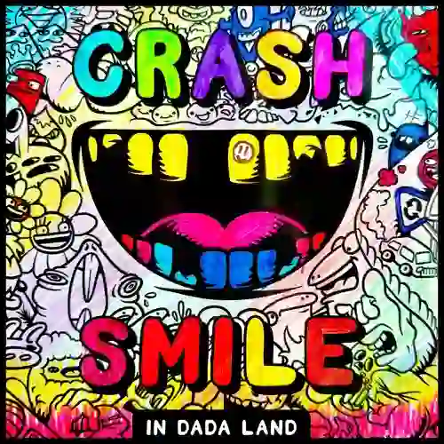 Dada Life - Crash & Smile In Dada Land