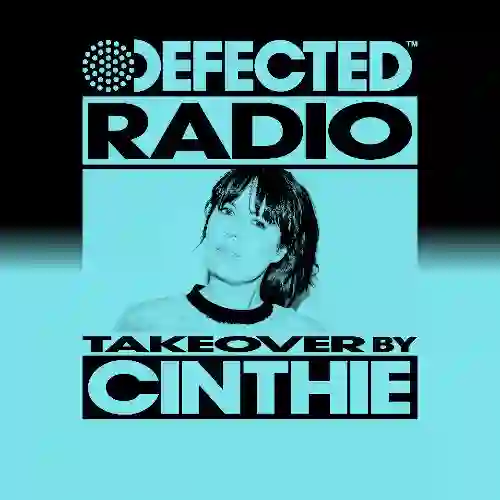 Defected Radio Show Cinthie Takeover