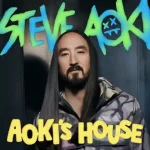 Steve Aoki - AOKIS HOUSE