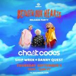 Cheat Codes Between Our Hearts Release Party