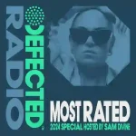 Defected Radio Show Most Rated 2024 Special Hosted by Sam Divine