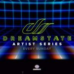 Dreamstate Artist Series