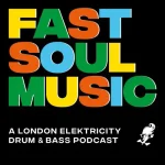 London Elektricity - Fast Soul Music Podcast