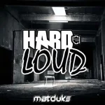 Matduke - Hard & Loud Podcast