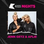 Jenn Getz & Alfie - KISS Nights