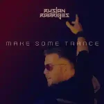 Ruslan Radriges - Make Some Trance