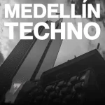 Deraout - Medellin Techno Podcast