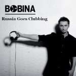 Bobina - Russia Goes Clubbing