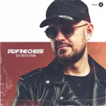 Drop The Cheese - Say Cheese Radio