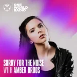 Sorry For The Noise with Amber Broos