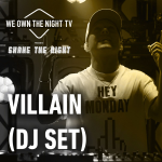 Villain (DJ Set) - We Own The Night