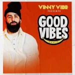 Vinny Vibe - Good Vibes Radio