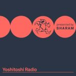 Download Sharam - Yoshitoshi Radio Episodes